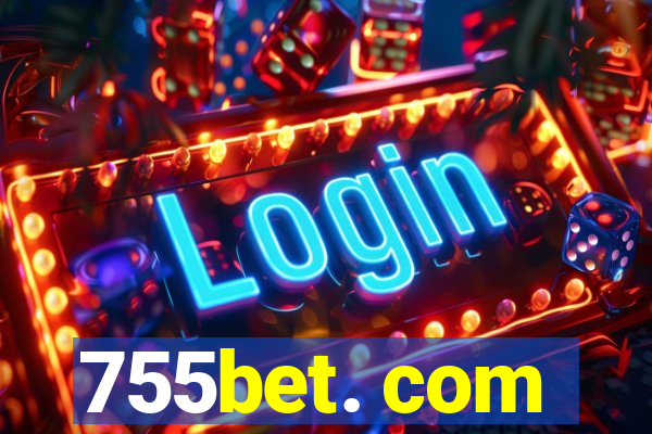 755bet. com